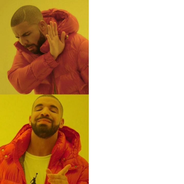 Drake Like-Dislike Blank Meme Template
