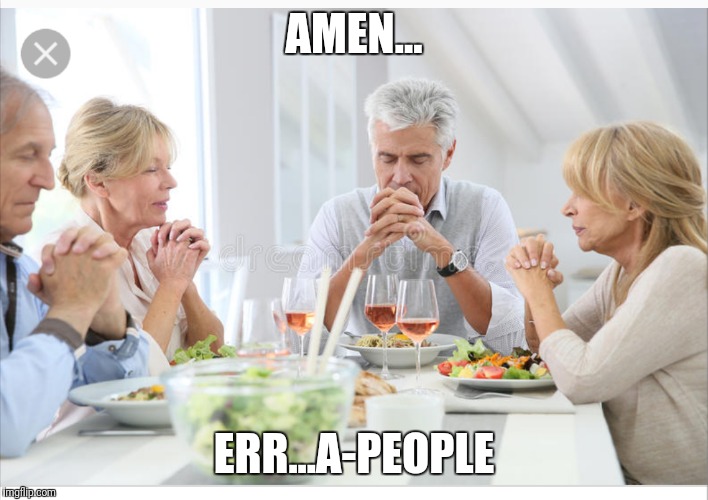 peoplekind is more inclusive. | AMEN... ERR...A-PEOPLE | image tagged in memes | made w/ Imgflip meme maker