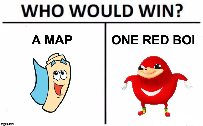 Who Would Win? Meme | A MAP; ONE RED BOI | image tagged in memes,who would win,ugandan knuckles,do you know the way,maps,use a map | made w/ Imgflip meme maker