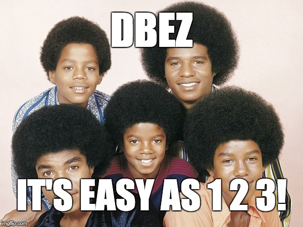 DBEZ; IT'S EASY AS 1 2 3! | made w/ Imgflip meme maker