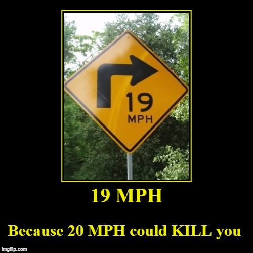 Slow Down, Parnelli | image tagged in funny,demotivationals,funny road signs | made w/ Imgflip demotivational maker