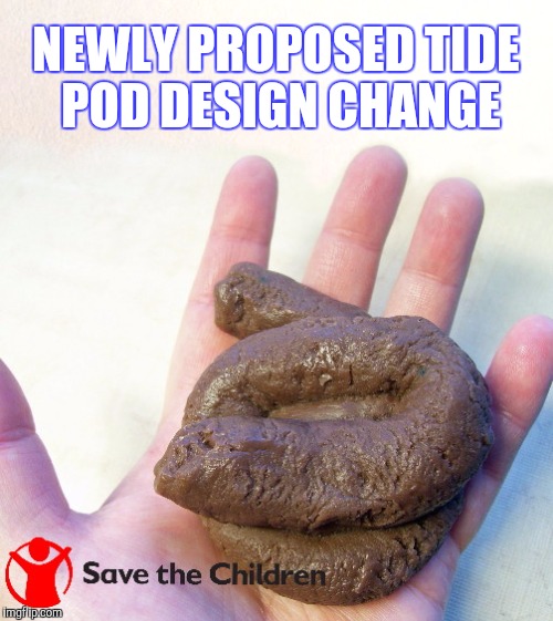 NomNomNom No More | NEWLY PROPOSED TIDE POD DESIGN CHANGE | image tagged in tide pods,rediculous,crazy,food,funny | made w/ Imgflip meme maker