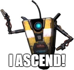 I ASCEND! | made w/ Imgflip meme maker