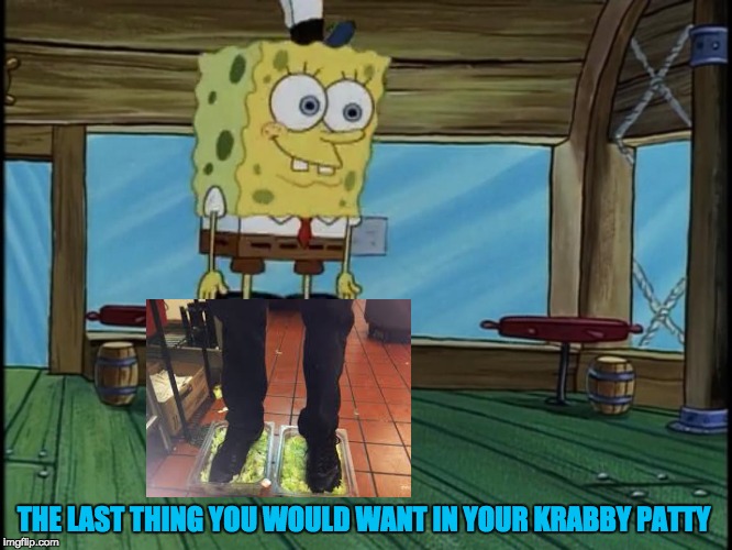 Krusty Krab Foot Lettuce   | THE LAST THING YOU WOULD WANT IN YOUR KRABBY PATTY | image tagged in memes,funny,burger king foot lettuce,spongebob | made w/ Imgflip meme maker