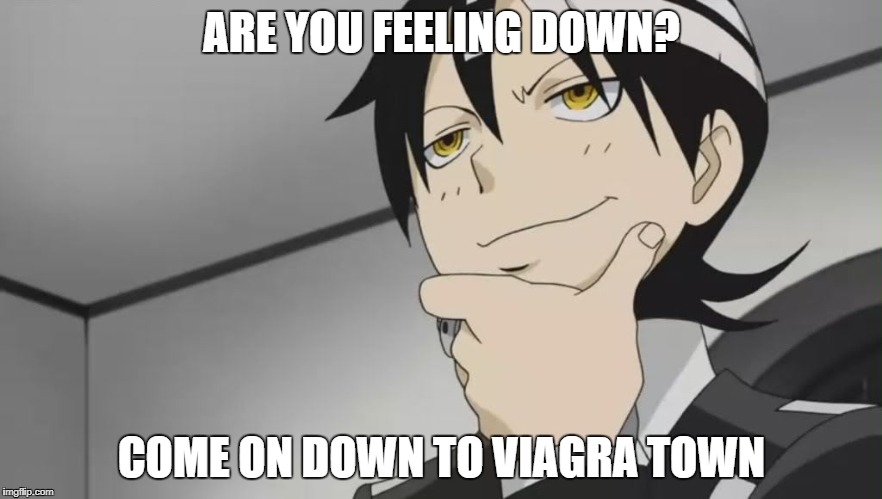Death The Kid Agree | ARE YOU FEELING DOWN? COME ON DOWN TO VIAGRA TOWN | image tagged in death the kid agree | made w/ Imgflip meme maker