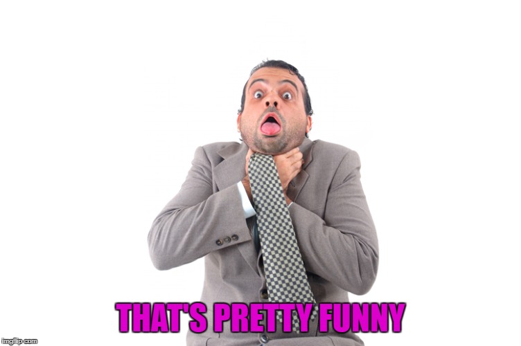 THAT'S PRETTY FUNNY | made w/ Imgflip meme maker