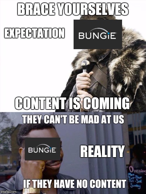 Did you say dlc?  | EXPECTATION; REALITY | image tagged in destiny,brace yourselves x is coming | made w/ Imgflip meme maker