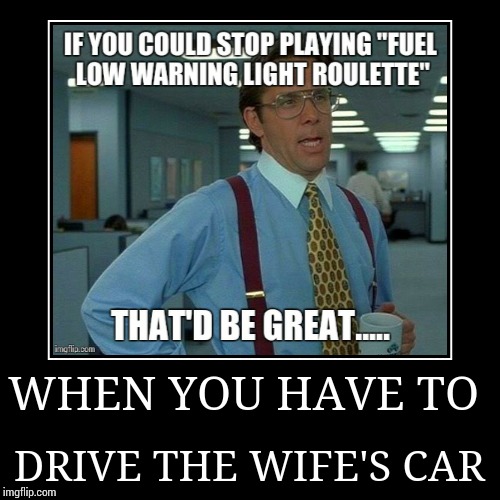 Driving The Wife's Car | image tagged in funny,demotivationals,wife,car,meme | made w/ Imgflip demotivational maker