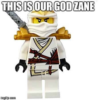 THIS IS OUR GOD ZANE | made w/ Imgflip meme maker