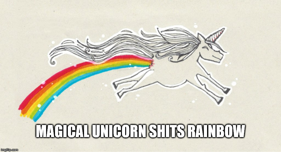 magical unicorn | MAGICAL UNICORN SHITS RAINBOW | image tagged in unicorn farts rainbow | made w/ Imgflip meme maker