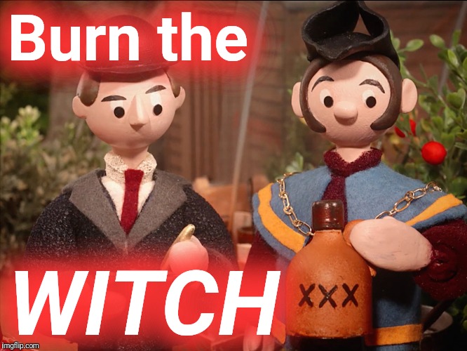 Burn the WITCH | made w/ Imgflip meme maker