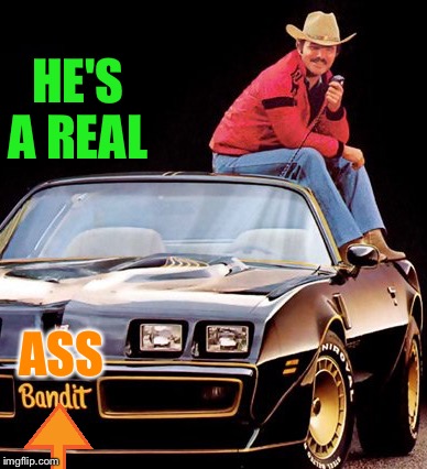 HE'S A REAL ASS | made w/ Imgflip meme maker
