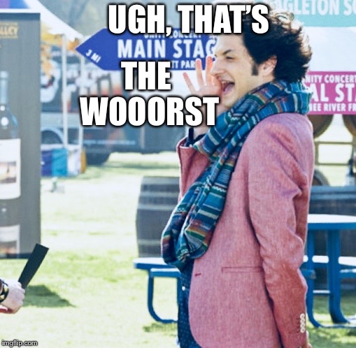 Jon Ralphio The Worst | THE WOOORST; UGH, THAT’S | image tagged in the worst,parks and recreation,parks and rec,new template | made w/ Imgflip meme maker