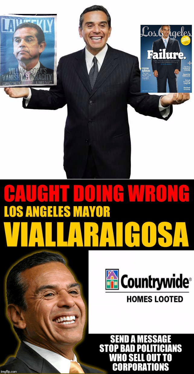 Slick Tony Villar - taking his Countrywide ACT - STATEwide... Please folks....Ya BASTA! | image tagged in corrupt,antonio villaraigosa,countrywide mozilo vendido,laughing men in suits,memes,funny | made w/ Imgflip meme maker