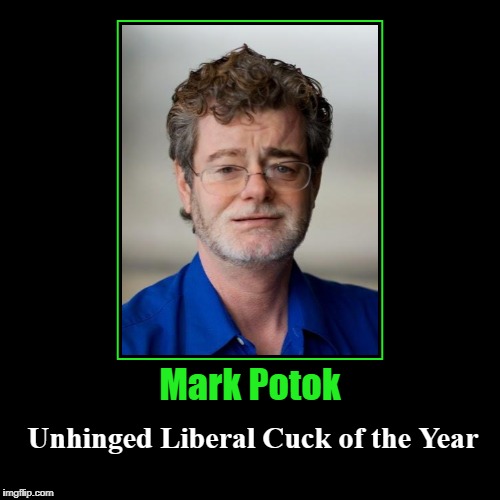 Southern Perversion Liberal Communists: Mark Potok | image tagged in splc,cuck of the year,unhinged liberal,bigot | made w/ Imgflip demotivational maker
