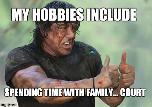 Divorced guy dating profile | MY HOBBIES INCLUDE; SPENDING TIME WITH FAMILY... COURT | image tagged in dating,divorce | made w/ Imgflip meme maker