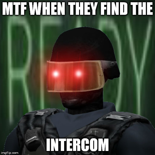 MTF WHEN THEY FIND THE; INTERCOM | image tagged in mtf when they find the intercom | made w/ Imgflip meme maker