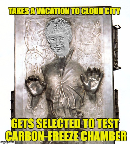 BLB in Carbonite | TAKES A VACATION TO CLOUD CITY; GETS SELECTED TO TEST CARBON-FREEZE CHAMBER | image tagged in funny memes,bad luck brian,the empire strikes back | made w/ Imgflip meme maker