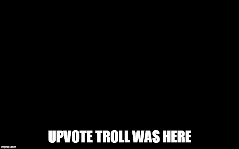troll by jying | UPVOTE TROLL WAS HERE | image tagged in troll by jying | made w/ Imgflip meme maker