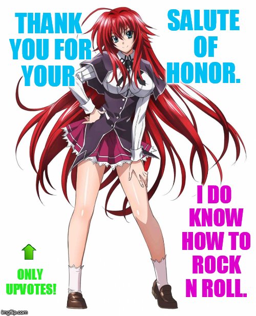THANK YOU FOR YOUR ONLY UPVOTES! SALUTE OF HONOR. I DO KNOW HOW TO ROCK N ROLL. | made w/ Imgflip meme maker