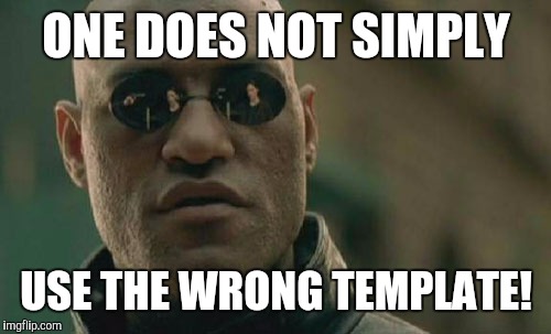 Matrix Morpheus Meme | ONE DOES NOT SIMPLY USE THE WRONG TEMPLATE! | image tagged in memes,matrix morpheus | made w/ Imgflip meme maker