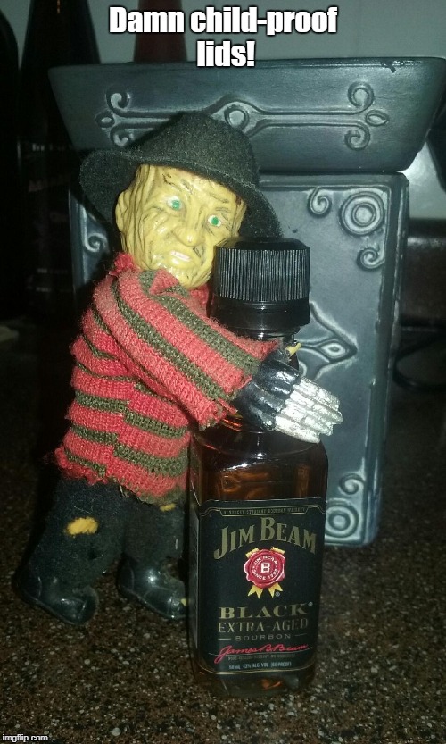 Freddy & Jim.....a love story. | Damn child-proof lids! | image tagged in memes,freddy krueger | made w/ Imgflip meme maker