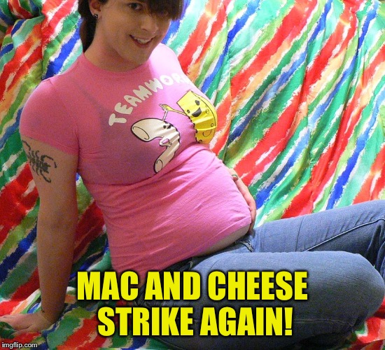 MAC AND CHEESE STRIKE AGAIN! | made w/ Imgflip meme maker