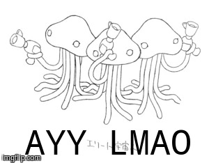 Ayy Lmao | AYY LMAO | image tagged in aliens | made w/ Imgflip meme maker
