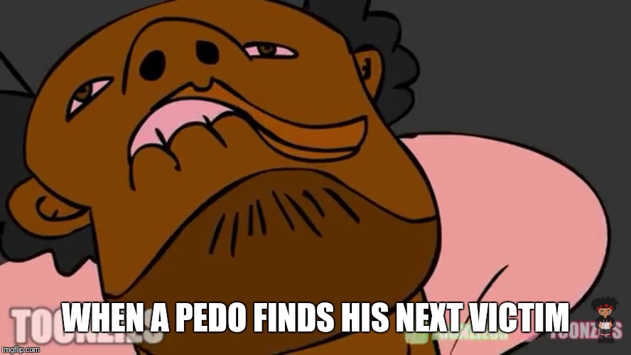 The Pedo look | WHEN A PEDO FINDS HIS NEXT VICTIM | image tagged in when you see the booty | made w/ Imgflip meme maker