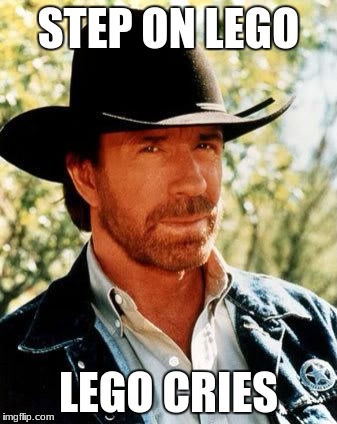 Chuck Norris Meme | STEP ON LEGO; LEGO CRIES | image tagged in memes,chuck norris | made w/ Imgflip meme maker