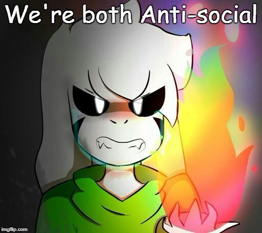 We're both Anti-social | made w/ Imgflip meme maker