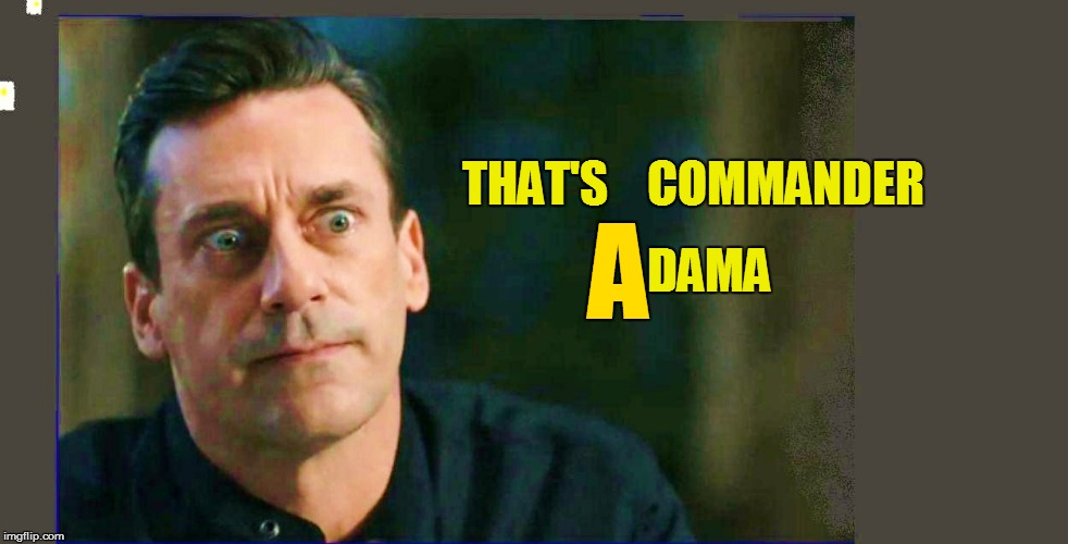 THAT'S    COMMANDER DAMA A | made w/ Imgflip meme maker