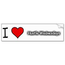 I LOVE MY STALKER | Hustle Wednesdays | image tagged in i love wednesday | made w/ Imgflip meme maker