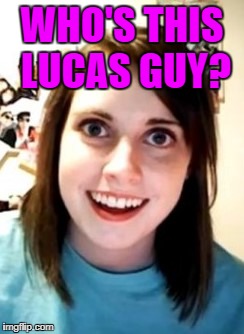 WHO'S THIS LUCAS GUY? | made w/ Imgflip meme maker