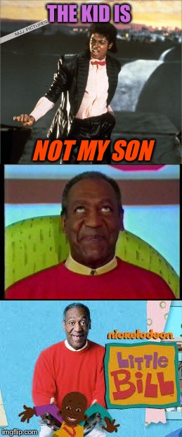 THE KID IS NOT MY SON | made w/ Imgflip meme maker