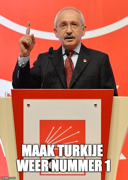 MAAK TURKIJE WEER NUMMER 1 | made w/ Imgflip meme maker