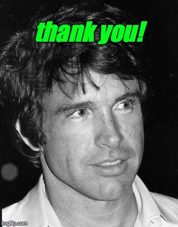 thank you! | made w/ Imgflip meme maker