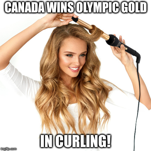 Wait, that's a sport? | CANADA WINS OLYMPIC GOLD; IN CURLING! | image tagged in canada,gold medal,sports,olympics,curling | made w/ Imgflip meme maker
