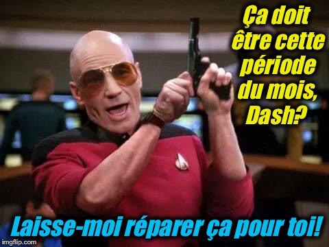Ça doit être cette période du mois, Dash? Laisse-moi réparer ça pour toi! | made w/ Imgflip meme maker
