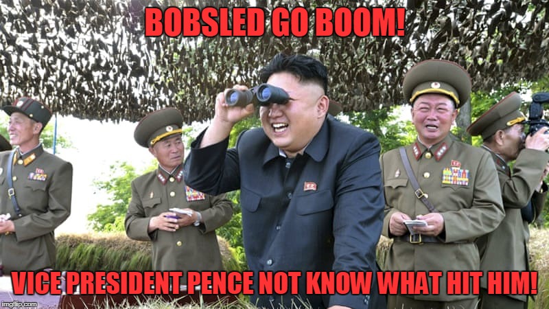 BOBSLED GO BOOM! VICE PRESIDENT PENCE NOT KNOW WHAT HIT HIM! | made w/ Imgflip meme maker