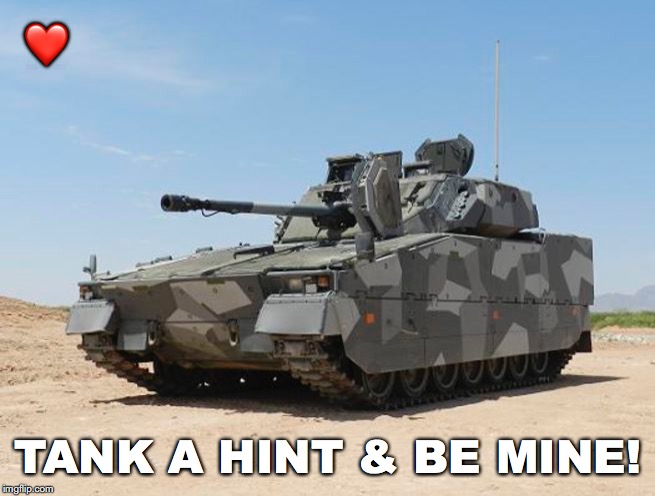 V-Day Countdown...2 | ❤️; TANK A HINT & BE MINE! | image tagged in janey mack meme,flirty meme,tank a hint,valentine,tank,valentine's day | made w/ Imgflip meme maker