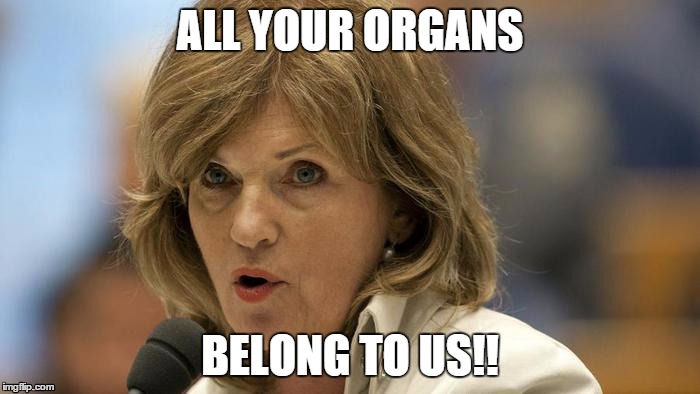 Pia Dijkstra donor wet law | ALL YOUR ORGANS; BELONG TO US!! | image tagged in pia dijkstra,donor wet,donor law,netherlands | made w/ Imgflip meme maker