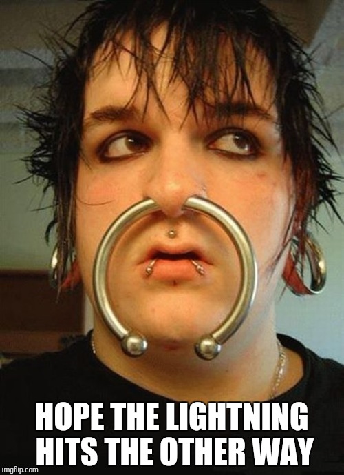 Storm | HOPE THE LIGHTNING HITS THE OTHER WAY | image tagged in emo idiot,storm,lightning,emo,omg,wierd | made w/ Imgflip meme maker