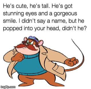 he's cute, he's tall.  | He's cute, he's tall. He's got stunning eyes and a gorgeous smile. I didn't say a name, but he popped into your head, didn't he? | image tagged in he's cute he's tall,memes,dank memes,funny | made w/ Imgflip meme maker