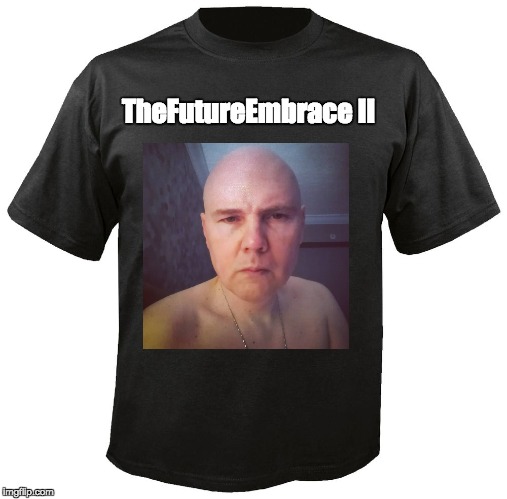 Blank T-Shirt | TheFutureEmbrace II | image tagged in blank t-shirt | made w/ Imgflip meme maker