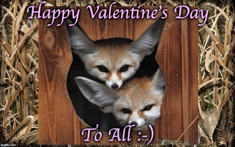 To All My Buds At ImgFlip | Happy Valentine's Day; To All :-) | image tagged in if you're single,be good to yourself - | made w/ Imgflip meme maker