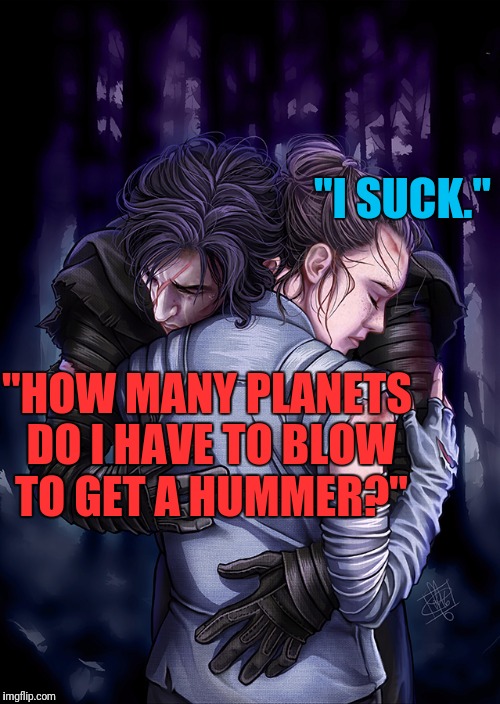 "HOW MANY PLANETS DO I HAVE TO BLOW TO GET A HUMMER?" "I SUCK." | made w/ Imgflip meme maker