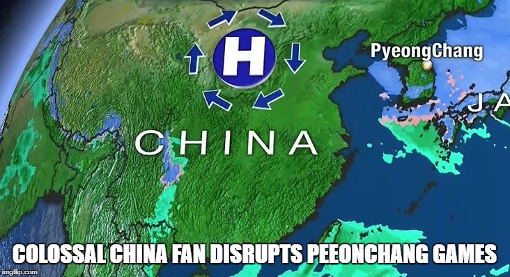 chinurrrrrrr | COLOSSAL CHINA FAN DISRUPTS PEEONCHANG GAMES | image tagged in fan | made w/ Imgflip meme maker