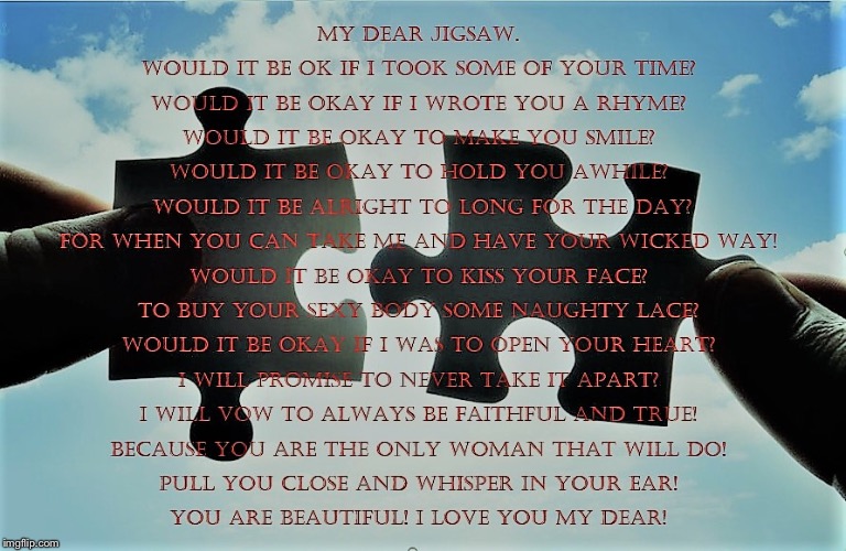 Cheesy love poem | image tagged in love poem,cheesy,valentine's day,jigsaw | made w/ Imgflip meme maker