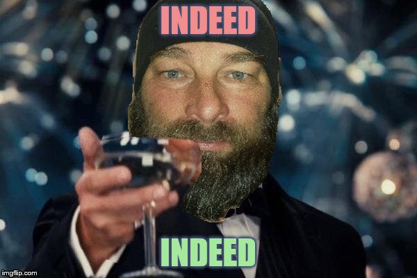 INDEED INDEED | made w/ Imgflip meme maker